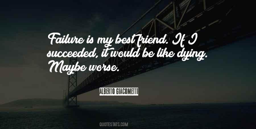 Dying Friend Quotes #1826498
