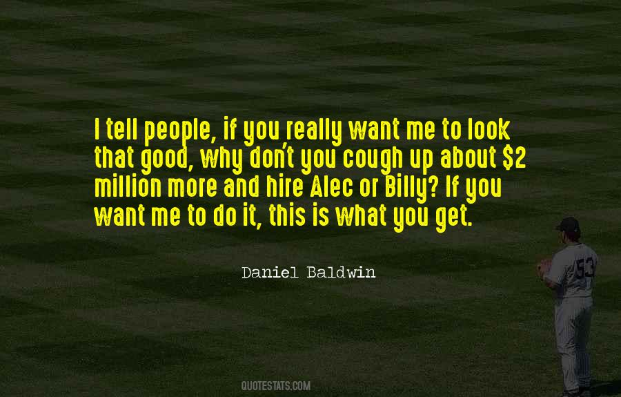 If This Is What You Want Quotes #618575