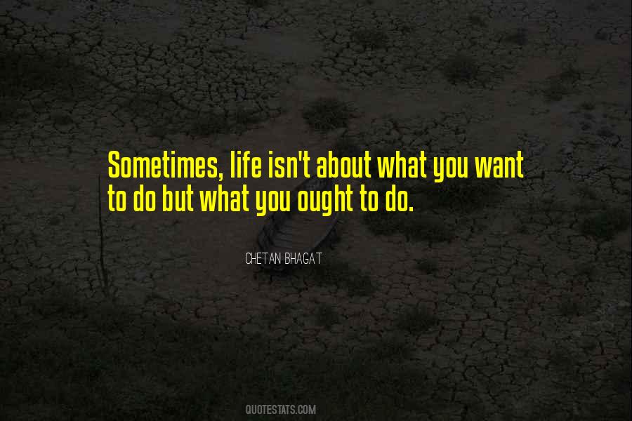 You Do What You Want To Do Quotes #218453