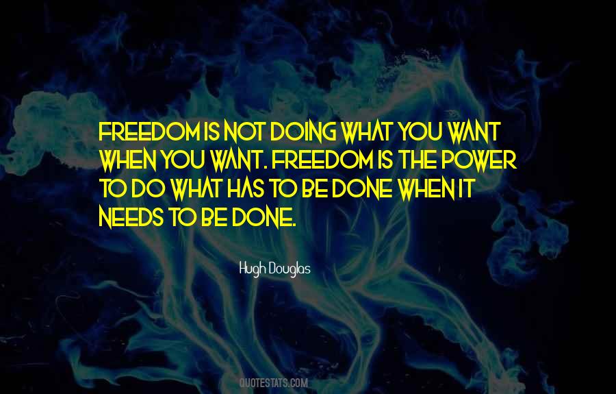 You Do What You Want To Do Quotes #50653