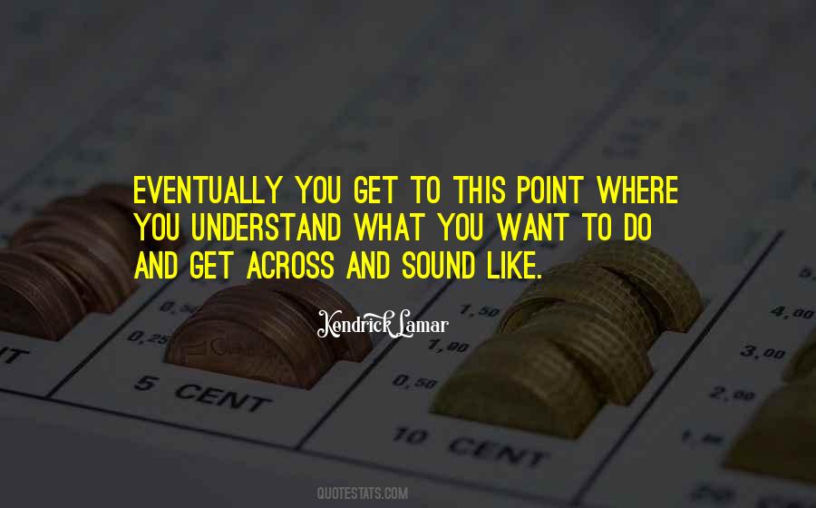 You Do What You Want To Do Quotes #85509