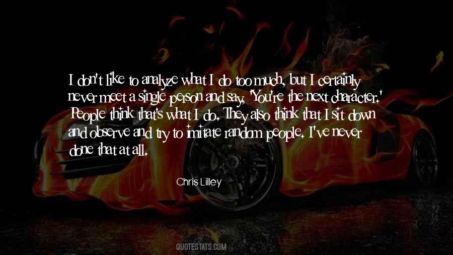 Sit Down And Observe Quotes #1755415