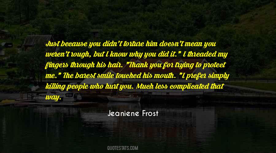 Just Because You Smile Quotes #1197489