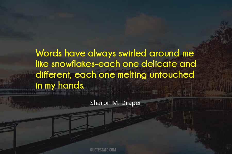 We Are Like Snowflakes Quotes #1202287