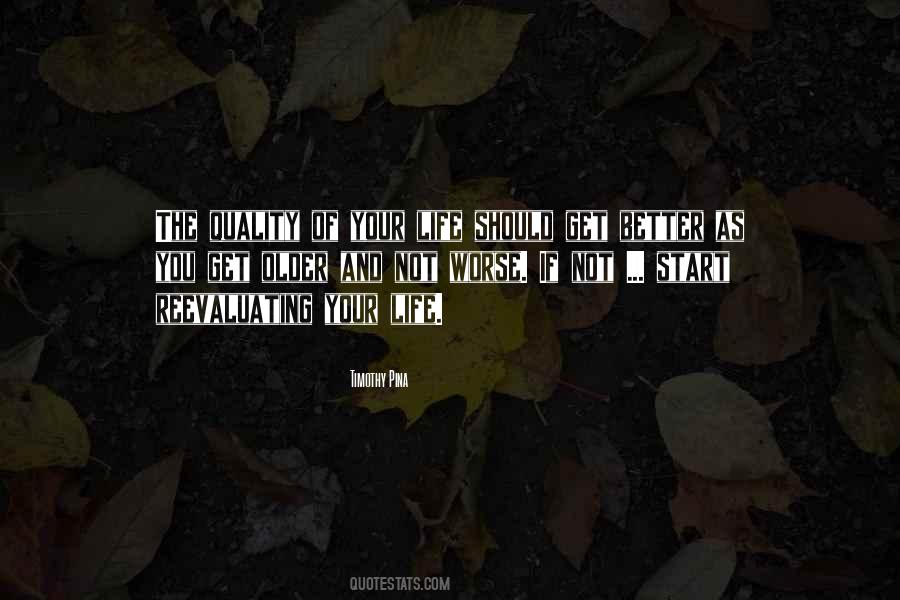 Older The Better Quotes #1319966