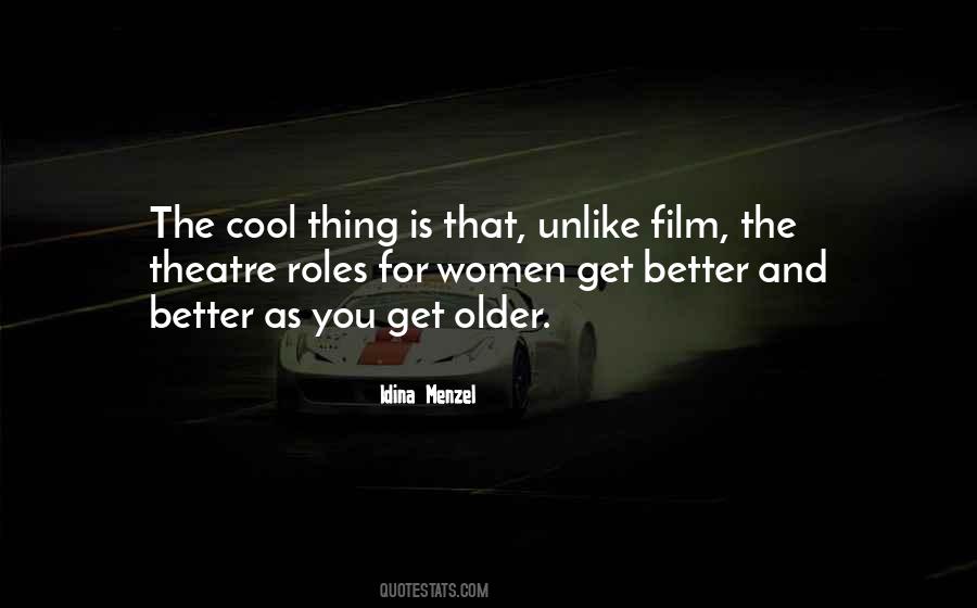 Older The Better Quotes #1418600