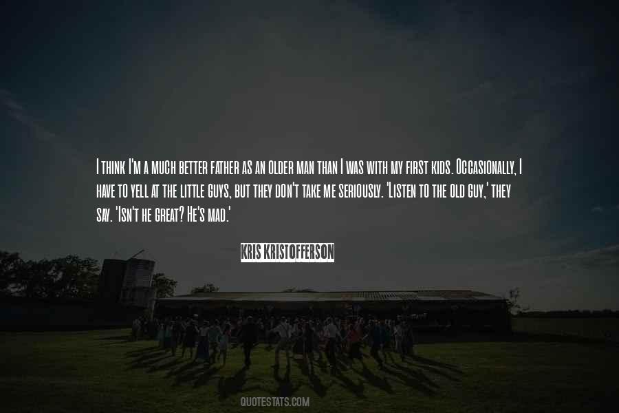 Older The Better Quotes #1588448