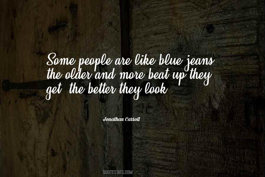 Older The Better Quotes #373386