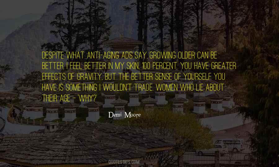 Older The Better Quotes #459681