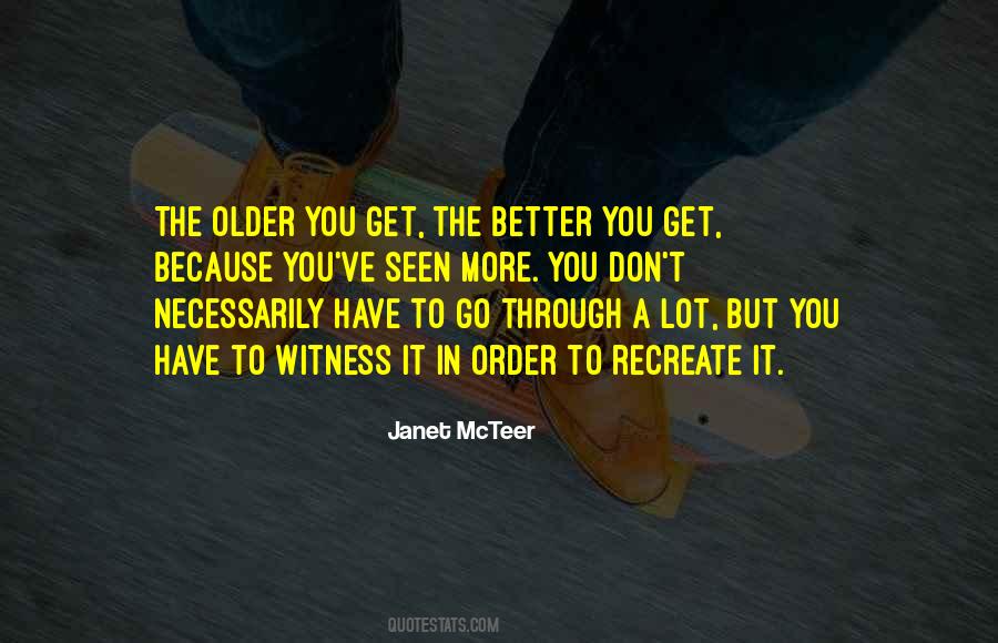 Older The Better Quotes #576635