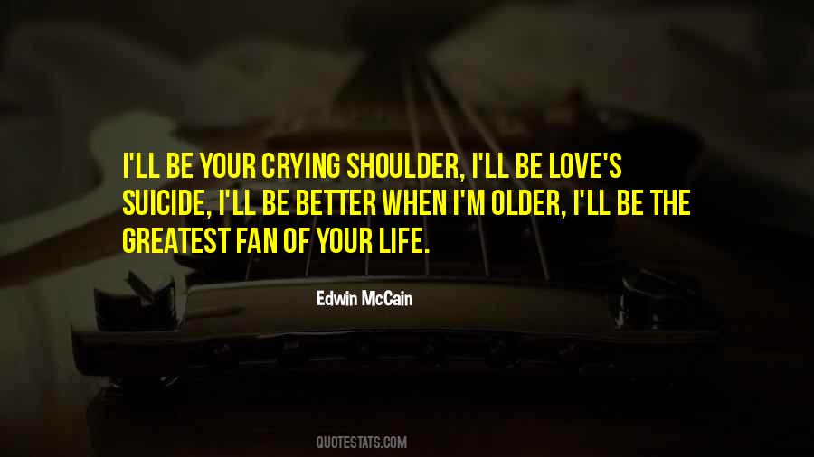 Older The Better Quotes #579739