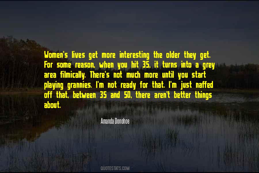 Older The Better Quotes #720299