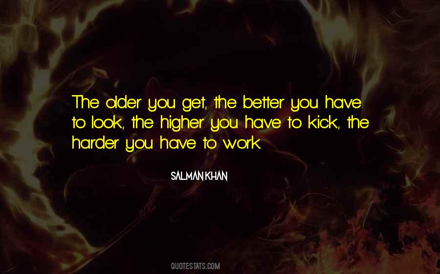 Older The Better Quotes #778867