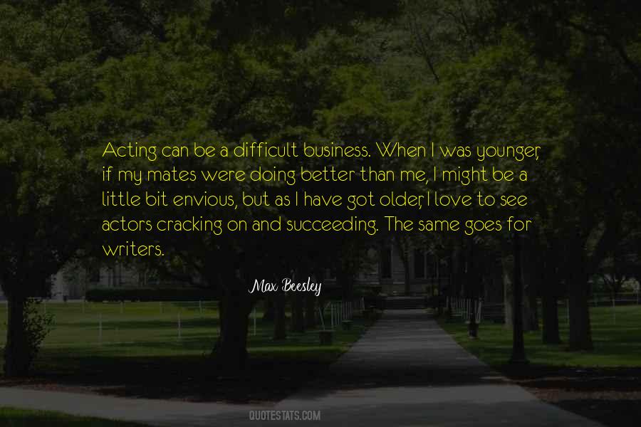 Older The Better Quotes #801155