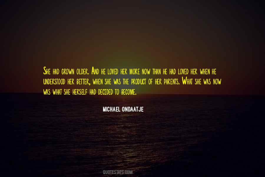 Older The Better Quotes #821633