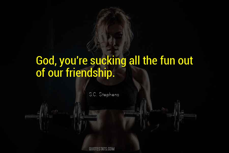 Friendship Fun Quotes #191692