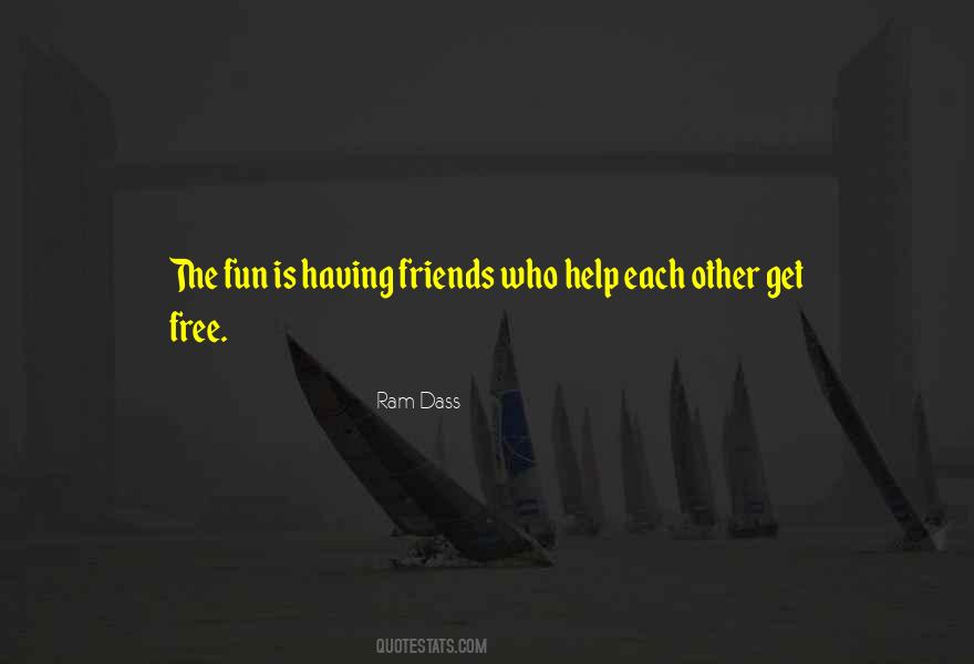 Friendship Fun Quotes #805732