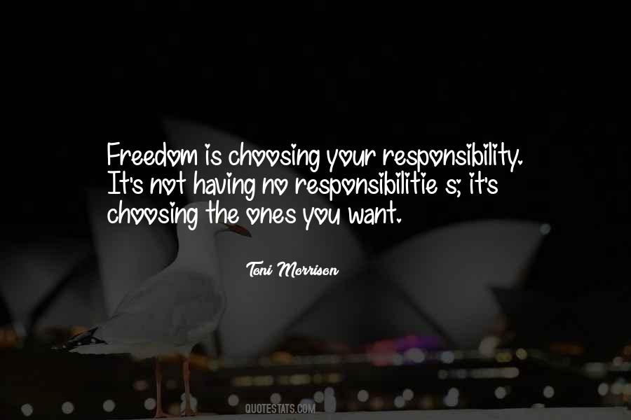 Freedom Is Responsibility Quotes #1462960