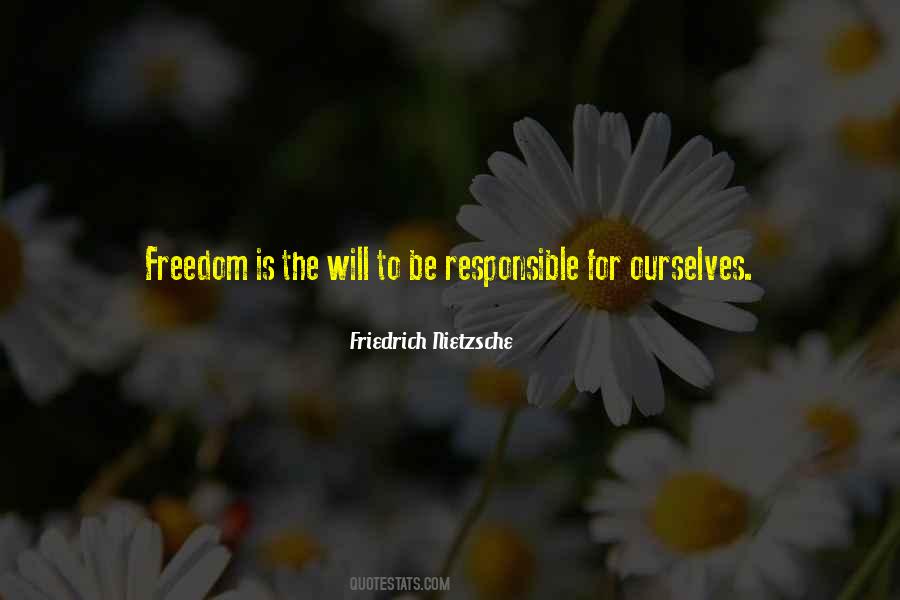 Freedom Is Responsibility Quotes #272321