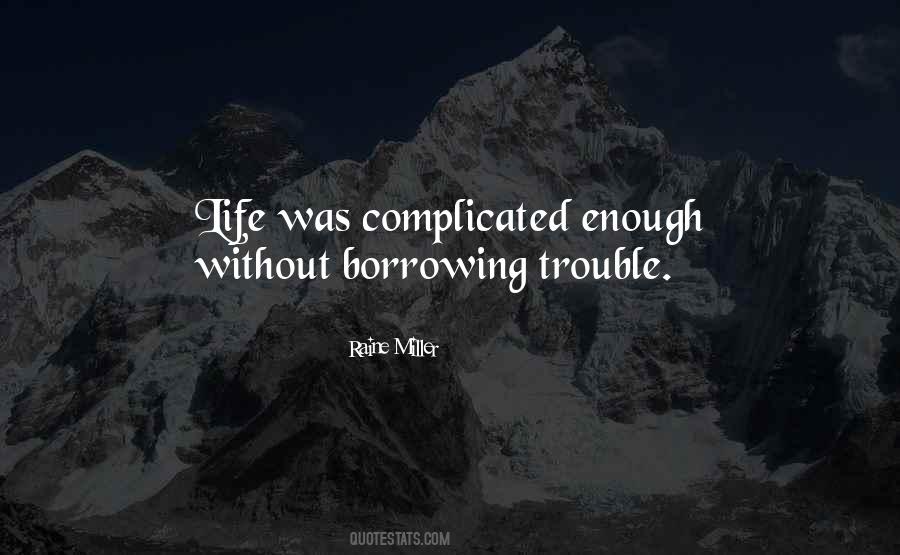 Trouble Life Quotes #159604