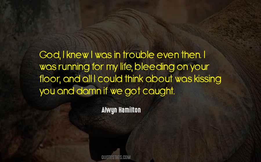 Trouble Life Quotes #309865