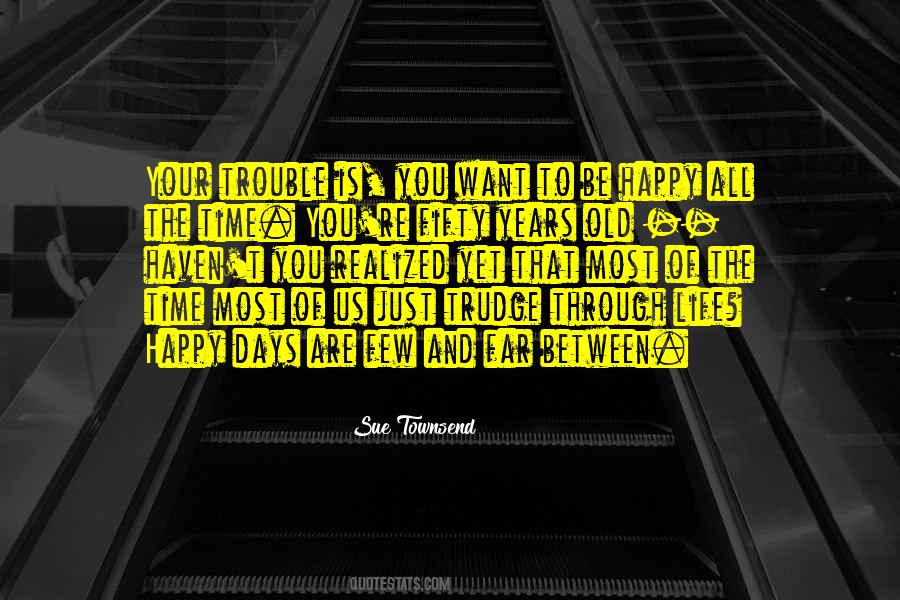 Trouble Life Quotes #316321