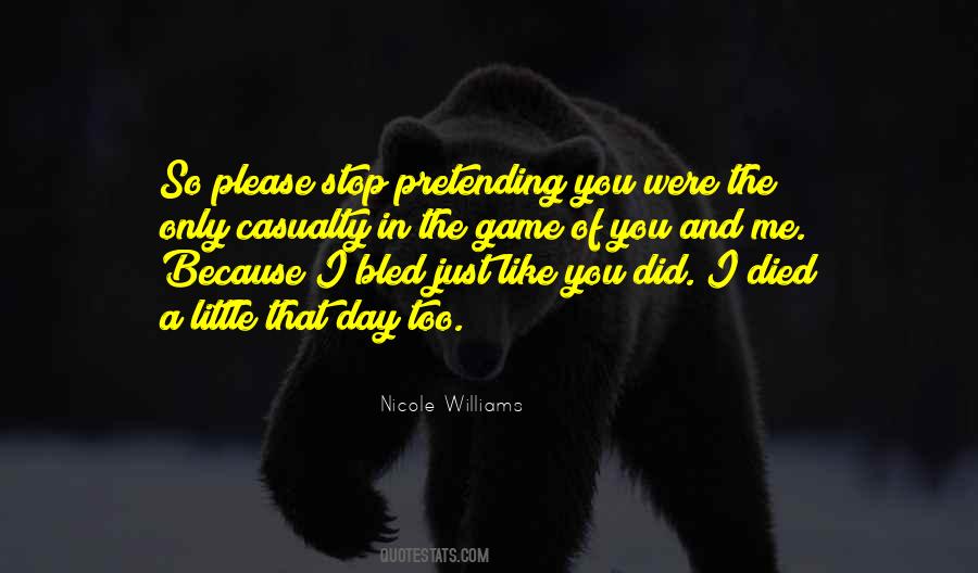 Please Stop Pretending Quotes #1523790