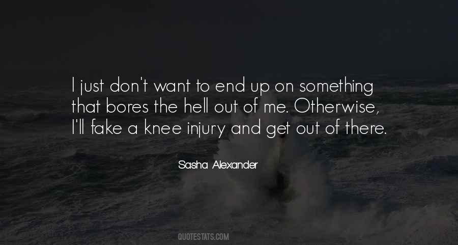 I Just Want To End Quotes #1423638