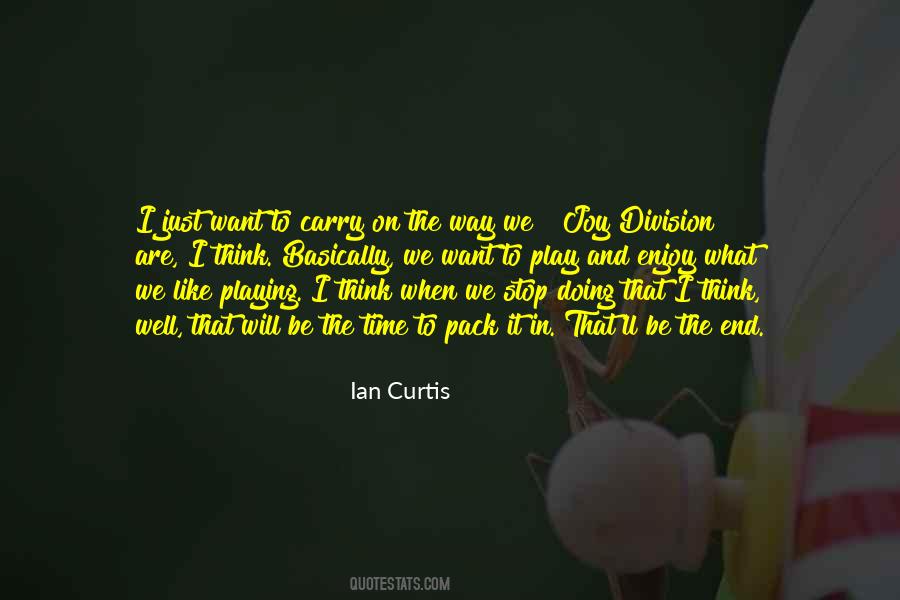 I Just Want To End Quotes #1527331