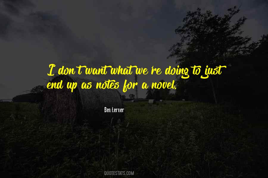 I Just Want To End Quotes #216577