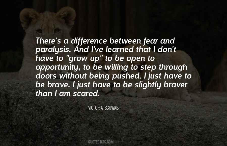 Brave Scared Quotes #1078851