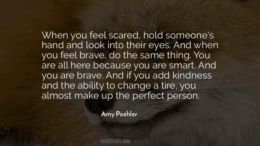 Brave Scared Quotes #1191221