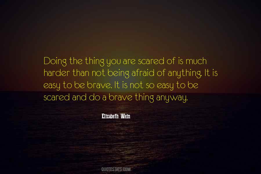 Brave Scared Quotes #1343354