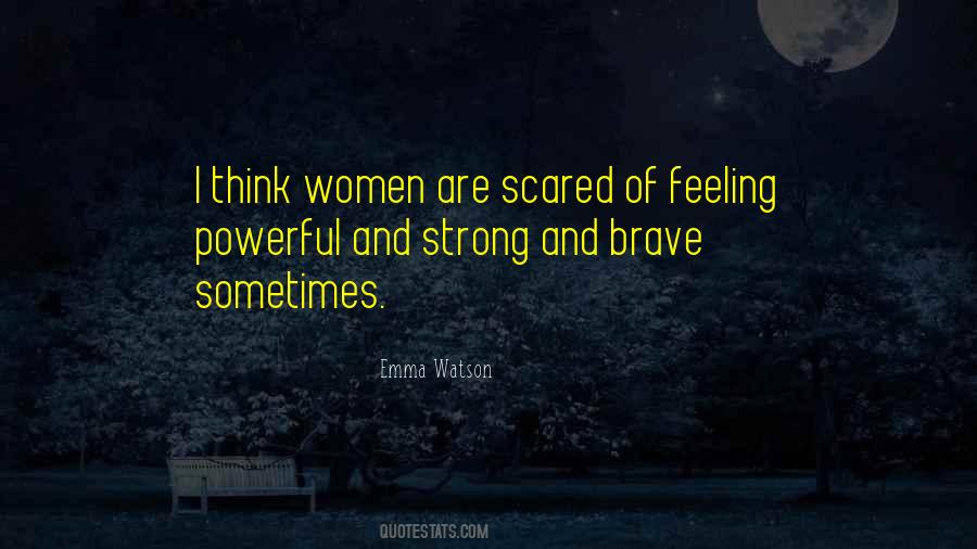 Brave Scared Quotes #163626