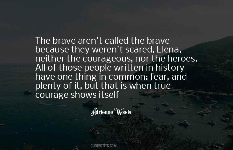 Brave Scared Quotes #1734439