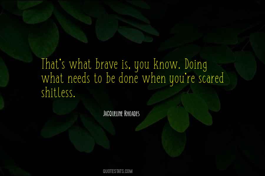 Brave Scared Quotes #661370