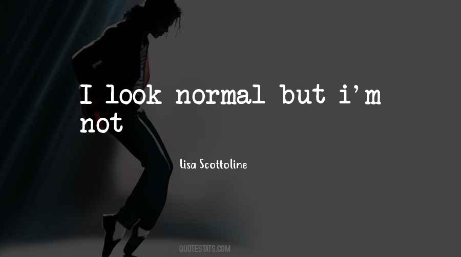 Normal Look Quotes #1111039