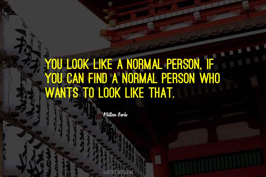 Normal Look Quotes #899902