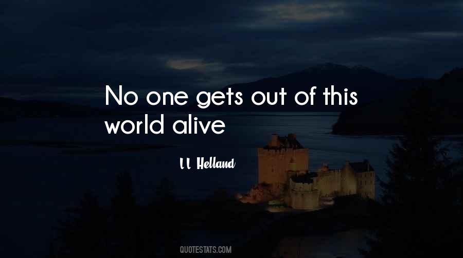 No One Gets Out Alive Quotes #1431834