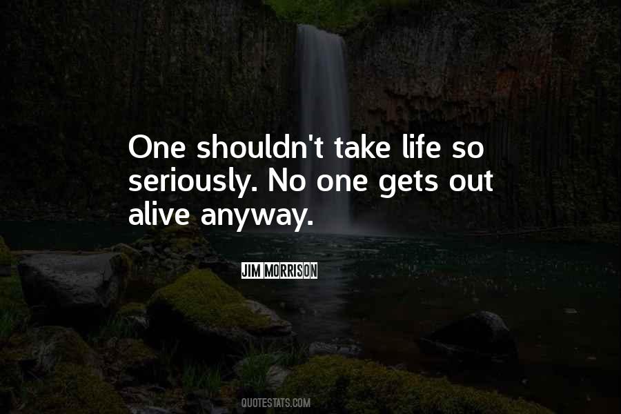 No One Gets Out Alive Quotes #144036