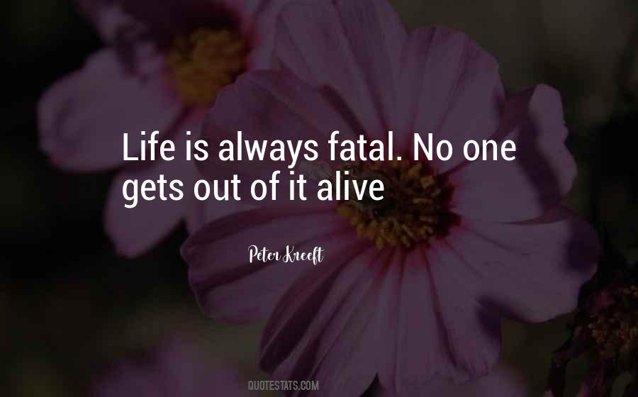 No One Gets Out Alive Quotes #844078
