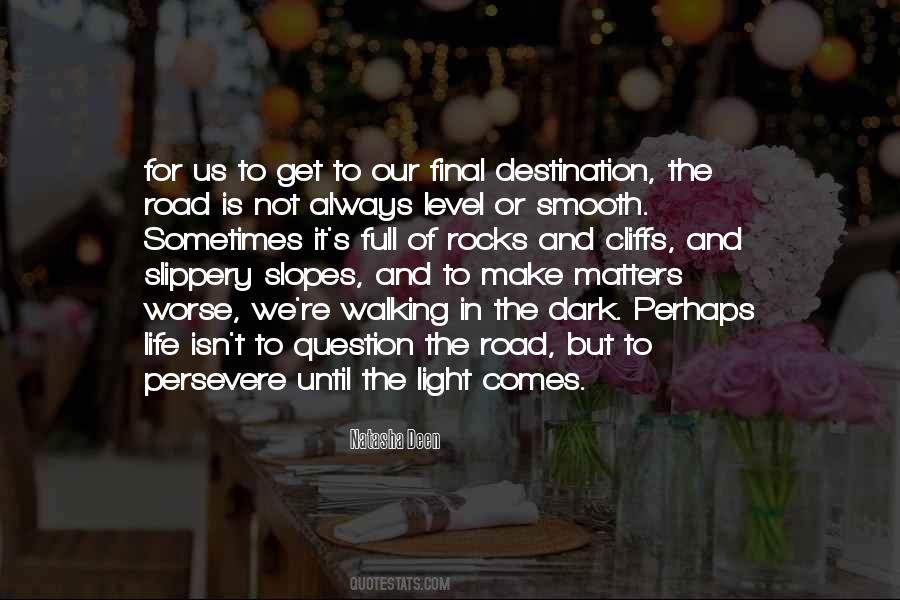 Destination Life Quotes #1025014