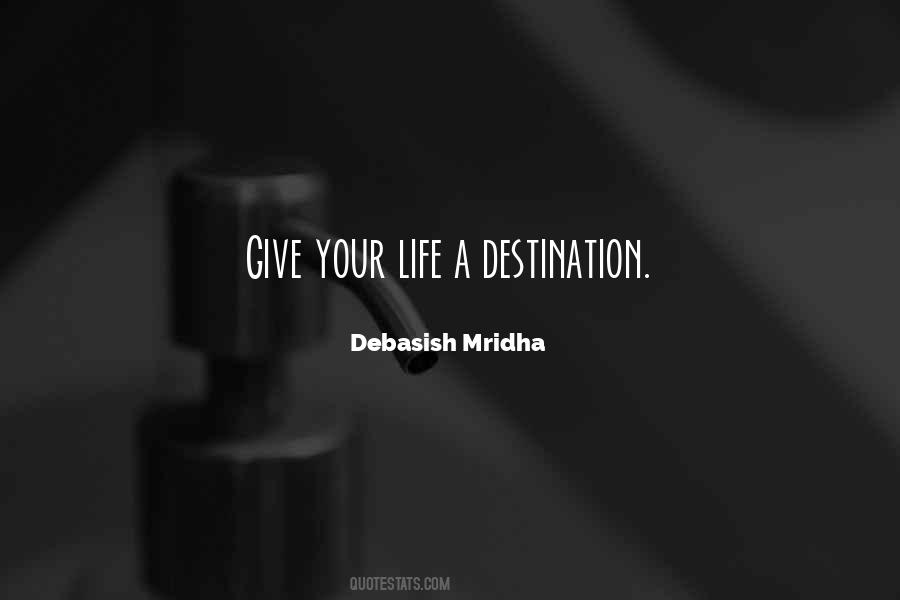 Destination Life Quotes #1296160