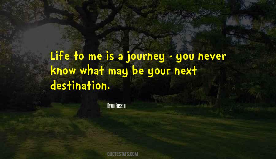 Destination Life Quotes #610491