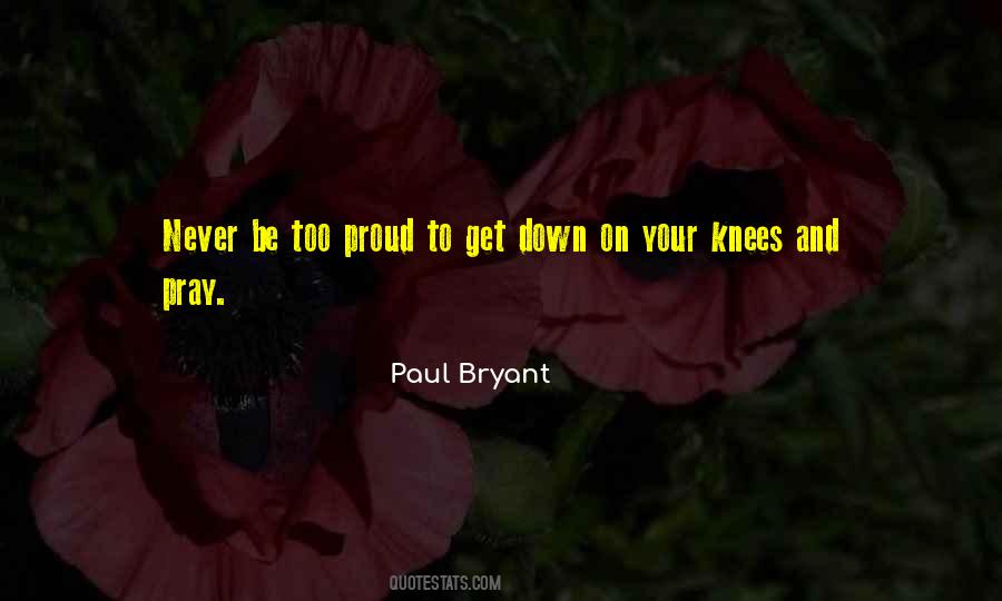 Get On Your Knees Quotes #1594002