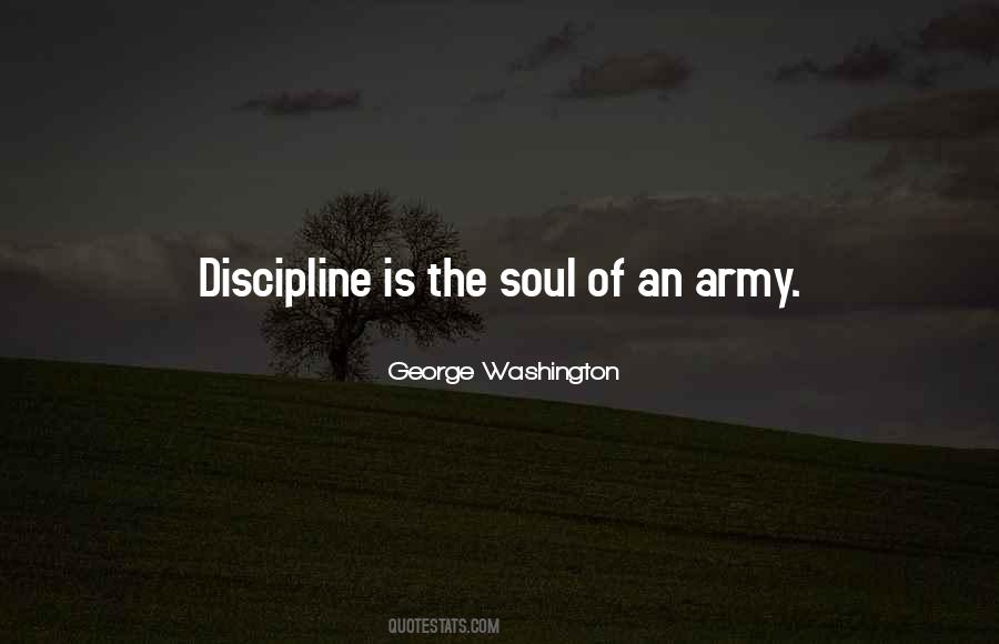 Discipline Is The Soul Of An Army Quotes #360495