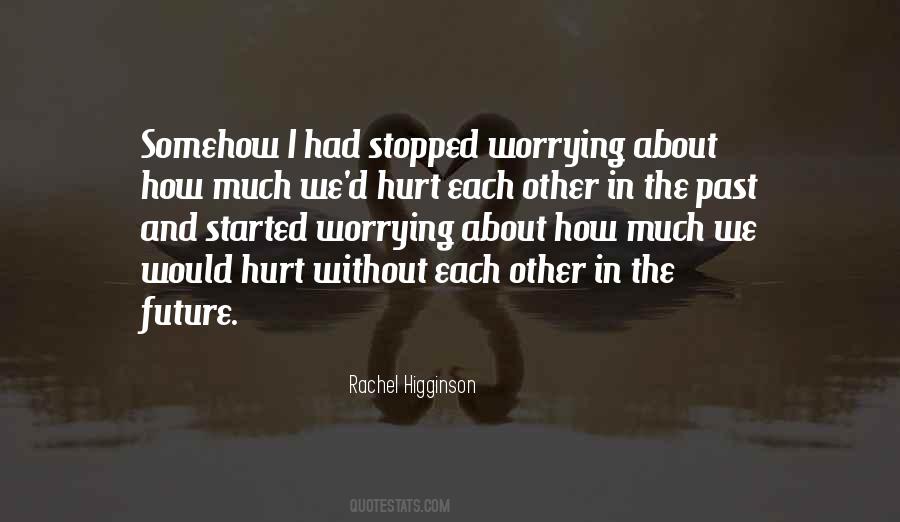 I Stopped Worrying Quotes #1799365