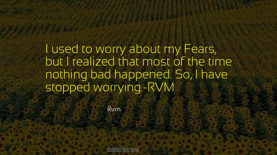 I Stopped Worrying Quotes #1846230