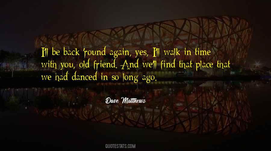 Be Back Again Quotes #242493