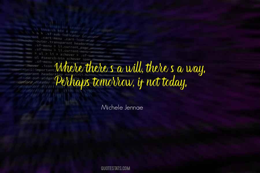 If Not Today Quotes #1869163